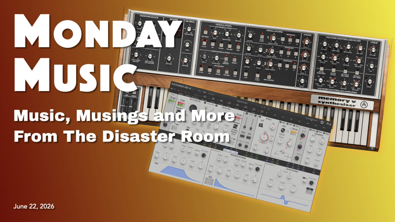 REPLAY: MONDAY MUSIC – June 22, 2026 – Old sounds, new sounds from two great VSTs 