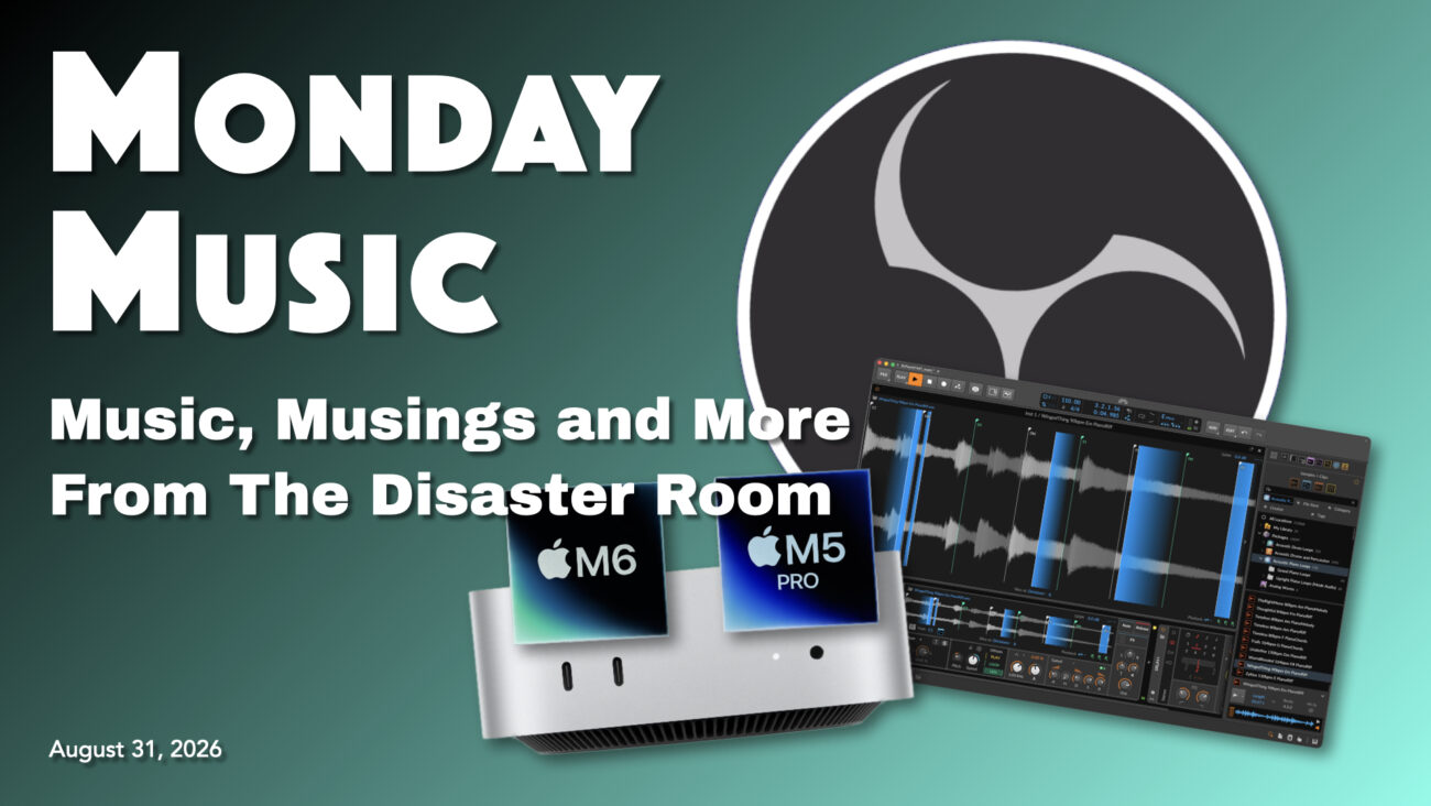 REPLAY: MONDAY MUSIC – August 31, 2026 – OBS, Mac minis, Bitwig 6.1, and Funky Delays?